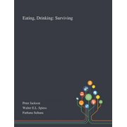 Eating, Drinking Surviving Paperback