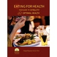thumbnail image 1 of Eating For Health(TM): Your Guide to Vitality &amp; Optimal Health, (Paperback), 1 of 1
