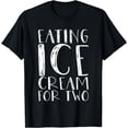 thumbnail image 1 of Eating Ice Cream For Two -- T-Shirt, 1 of 4