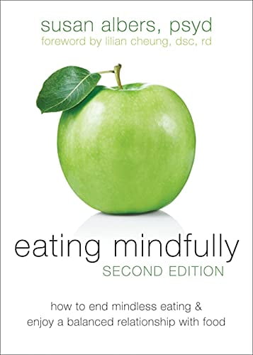 Pre-Owned Eating Mindfully: How to End Mindless Eating and Enjoy a ...