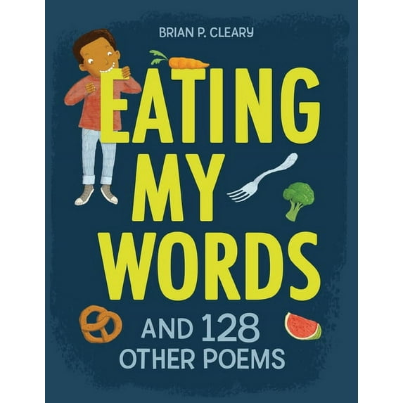Eating My Words: And 128 Other Poems, (Paperback)