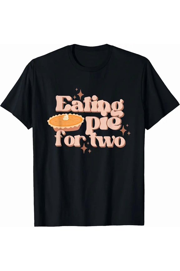 Eating Pie For Two Thanksgiving Baby Announcement Maternity Fun Unisex T-Shirt, up to Size 5XL