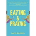 thumbnail image 1 of Eating & Praying, (Paperback), 1 of 1