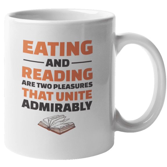 Eating & Reading Are Two Pleasures, Reader Quotes Coffee & Tea Mug (11oz)