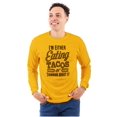 thumbnail image 1 of Eating Tacos or Thinking About Them Long Sleeve TShirt Men Women Brisco Brands 2X, 1 of 6
