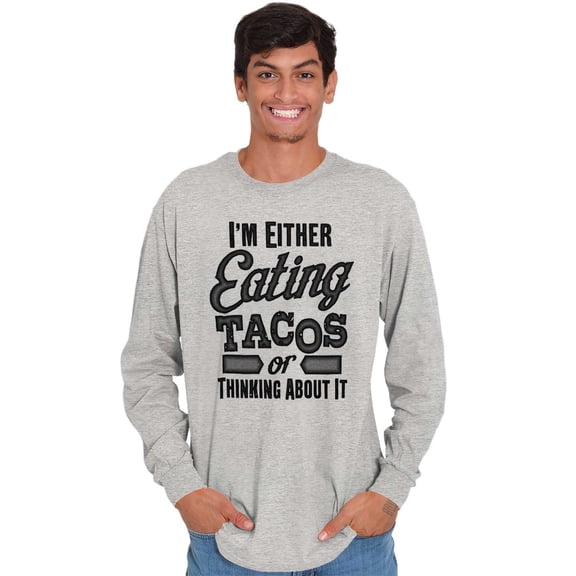 Eating Tacos or Thinking About Them Plus Size Long Sleeve Graphic Tee Shirt Brisco Brands 3X