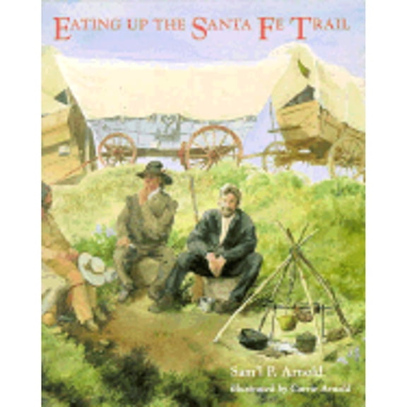 Pre-Owned Eating Up the Santa Fe Trail (Paperback) 0870811878 9780870811876
