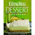 thumbnail image 1 of Pre-Owned The Eating Well Dessert Cookbook: 150 Recipes to Bring Dessert Back Into Your Life, from the Magazine of Food and Health (Paperback) 1884943101 9781884943102, 1 of 1