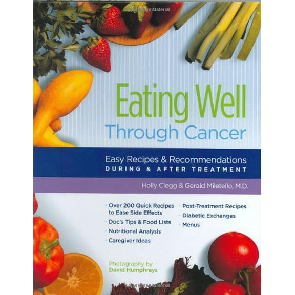Pre-Owned Eating Well Through Cancer: Easy Recipes & Recommendations During & After Treatment (paperback) 0961088885 9780961088880