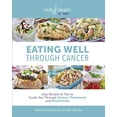 thumbnail image 1 of Pre-Owned Eating Well Through Cancer: Easy Recipes & Tips to Guide You Through Cancer Treatment and Prevention (Paperback) 0981564089 9780981564081, 1 of 1