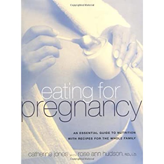 Pre-Owned Eating for Pregnancy: An Essential Guide to Nutrition with Recipes for the Whole Family Paperback Catherine Jones