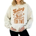 thumbnail image 1 of Eating for Two Thanksgiving Sweatshirt – Pregnancy Announcement Pullover, Fall Baby Reveal Sweater, Cute Maternity Gift for Expecting Moms, 1 of 7