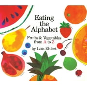 Eating the Alphabet Lap-Sized Board Book Fruits & Vegetables from A to Z, Board Book
