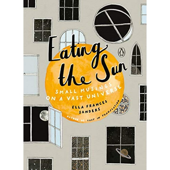 Pre-Owned Eating the Sun: Small Musings on a Vast Universe (Hardcover) 0143133160 9780143133162