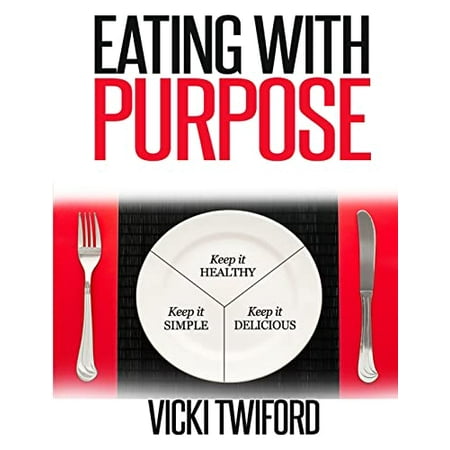 Pre-Owned Eating with Purpose: How I was Cured by Changing my Eating Habits Paperback
