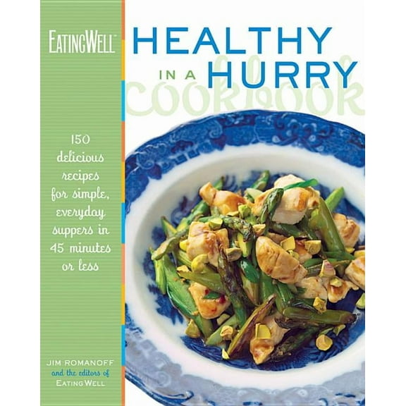 Eatingwell: The Eatingwell Healthy in a Hurry Cookbook (Hardcover)