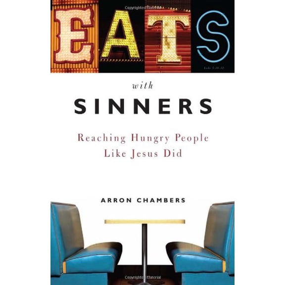 Pre-Owned Eats With Sinners: Reaching Hungry People Like Jesus Did (Paperback) 0784723184 9780784723180