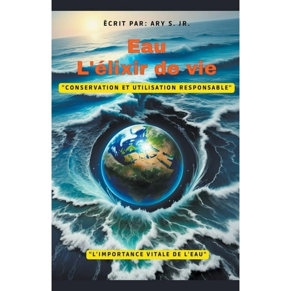 Eau: l'élixir de Vie, (Paperback)