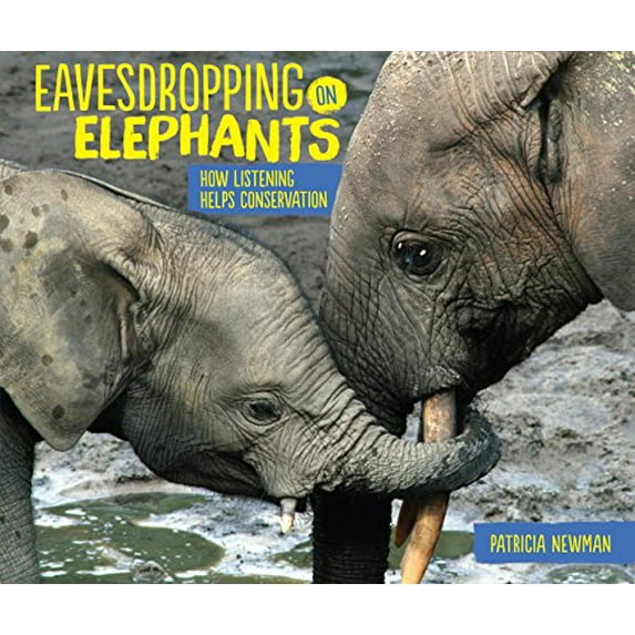 Pre-Owned Eavesdropping on Elephants : How Listening Helps Conservation (Hardcover) 9781541515710