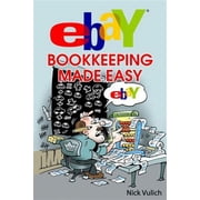 eBay Bookkeeping Made Easy Paperback by Nick Vulich
