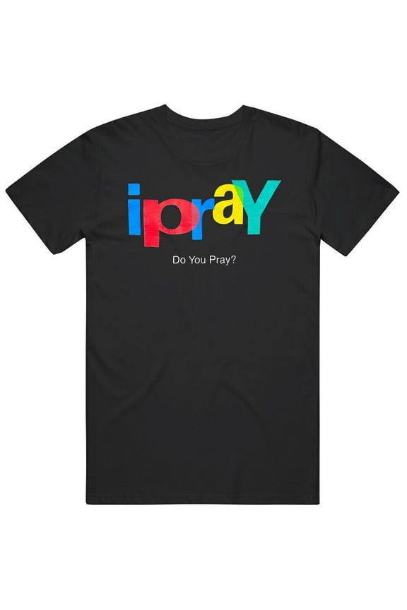 Ebay I Pray Do You T Shirt