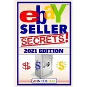 Ebay Books Ebay Seller Secrets 2021 Edition Tips & Tricks To Help You Take Your Reselling Business To The Next Level, Book 21, Paperback