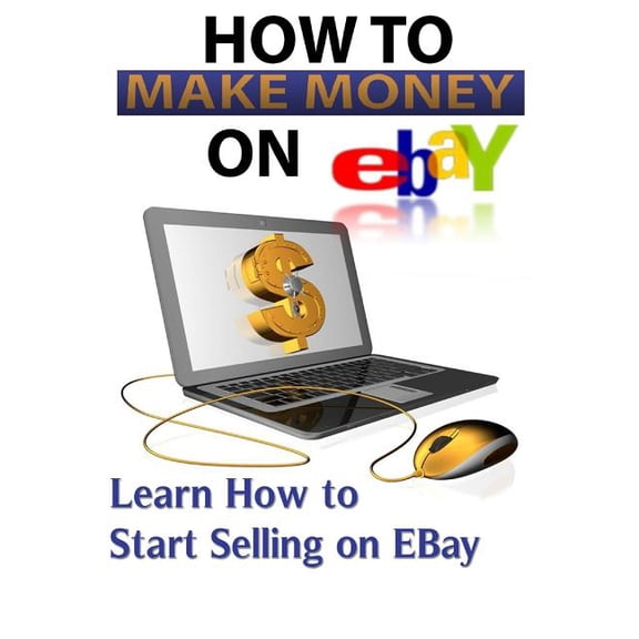 Ebay: Start Selling on Ebay & Making Money Online (Paperback) by Stacey Berriman