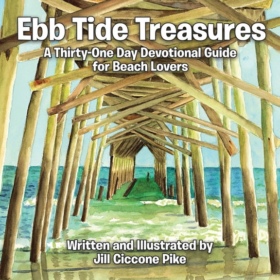 Ebb Tide Treasures : A Thirty-One Day Devotional Guide for Beach Lovers (Paperback)