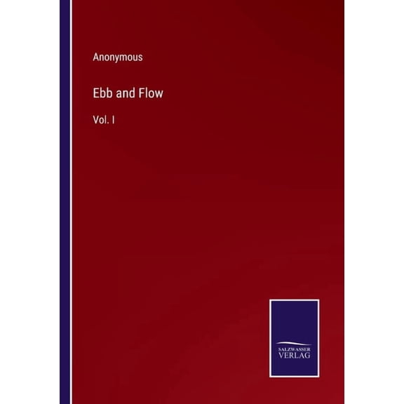 Ebb and Flow:Vol. I