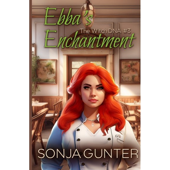 The Witch DNA Trilogy Ebba's Enchantment, Book 3, (Paperback)