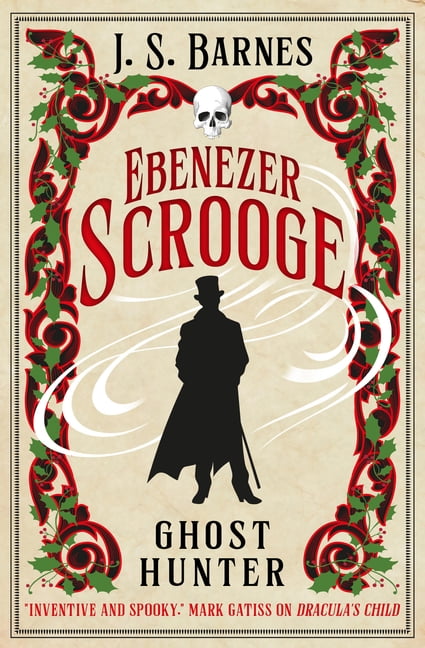 Ebenezer Scrooge: Ghost Hunter, (Hardcover)
