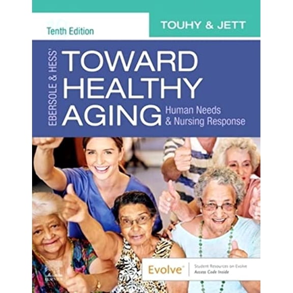 Pre-Owned Ebersole & Hess' Toward Healthy Aging: Human Needs and Nursing Response (Paperback) 0323554229 9780323554220
