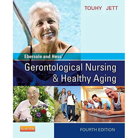Pre-Owned Ebersole and Hess' Gerontological Nursing & Healthy Aging (Paperback) 0323096069 9780323096065