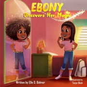 Ebony Discovers Her Magic, (Paperback)