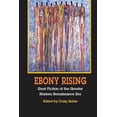 thumbnail image 1 of Ebony Rising: Short Fiction of the Greater Harlem Renaissance Era, (Paperback), 1 of 1