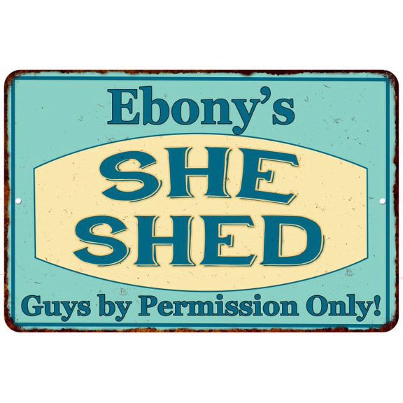 Ebony's SHE SHED Metal Sign Wall Decor Gift 8x12 108120039495