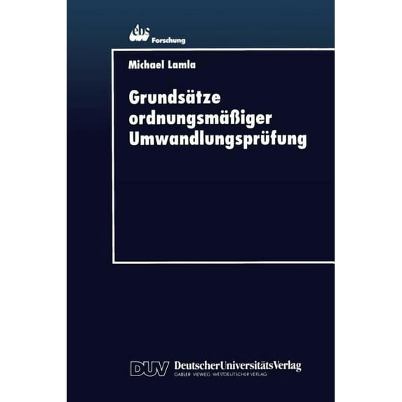 Ebs-Forschung, Schriftenreihe Der Europe Grundsätze OrdnungsmäÃiger Umwandlungsprüfung, Book 7, (Paperback)