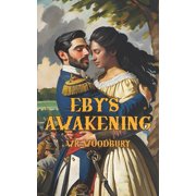 Eby Eby's Awakening, Book 1, (Paperback)