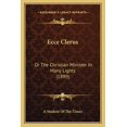 thumbnail image 1 of Ecce Clerus : Or The Christian Minister In Many Lights (1899) (Paperback), 1 of 1