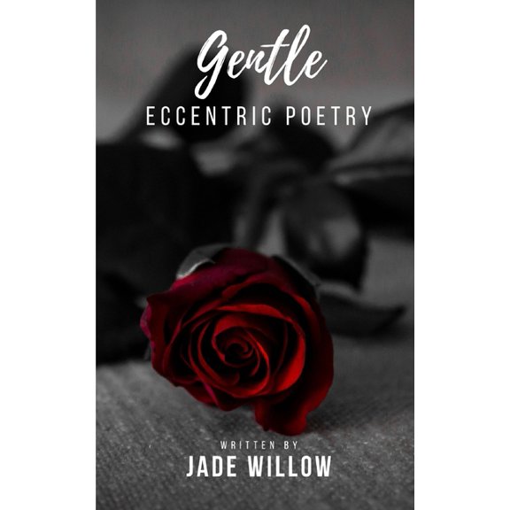 Eccentric Poetry: Gentle: Poetry (Paperback)