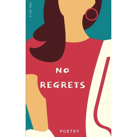 Eccentric Poetry: No Regrets: Poetry (Paperback)