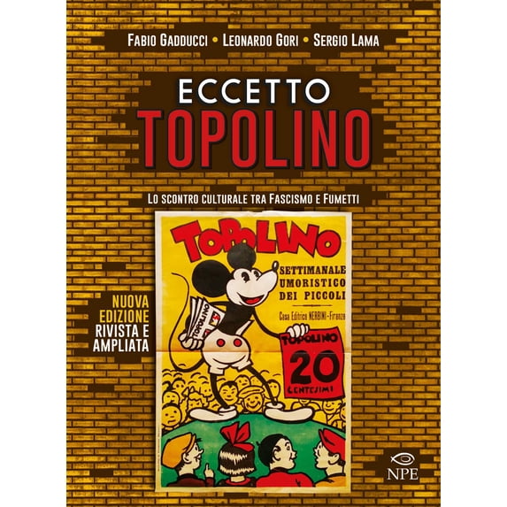 Sergio Lama,Fabio Gadd Eccetto Topolino. Lo scontro culturale tra fascismo e fumet (Paperback)