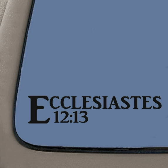 Ecclesiastes 12:13 Bible Verse Decal Sticker | 7.5-Inches By 1.5-Inches | Religious Motivational Inspirational Educational | Black Vinyl