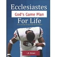 thumbnail image 1 of Ecclesiastes - God's Game Plan for Life: A six-week line-by-line study of Ecclesiastes, (Paperback), 1 of 1