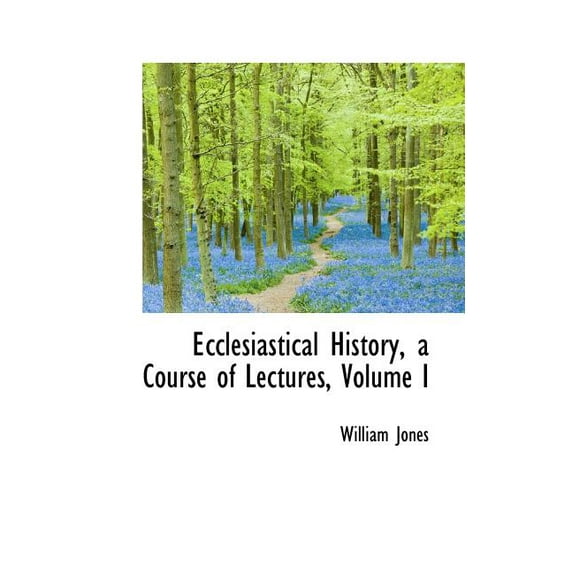 Ecclesiastical History, a Course of Lectures, Volume I, (Paperback)