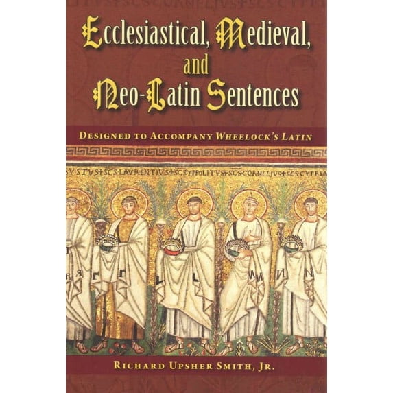 Pre-Owned Ecclesiastical, Medieval, and Neo-Latin Sentences (Paperback) 0865167982 9780865167988