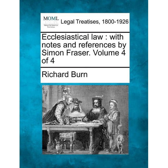 Ecclesiastical law: with notes and references by Simon Fraser. Volume 4 of 4 (Paperback)