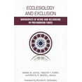thumbnail image 1 of Ecclesiology and Exclusion: Boundaries of Being and Belonging in Postmodern Times (Paperback), 1 of 1