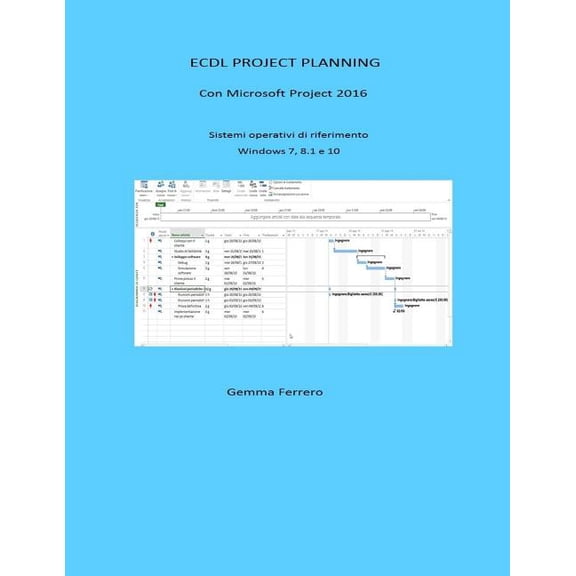 Ecdl Project Planning: Con Project 2016. S.O. Windows 7, 8.1 E 10