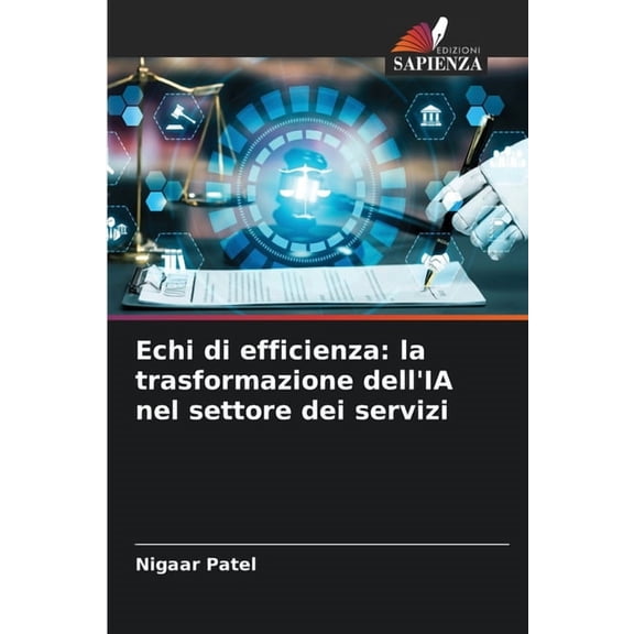 Echi di efficienza: la trasformazione dell'IA nel settore dei servizi, (Paperback)